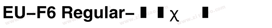EU-F6 Regular字体转换